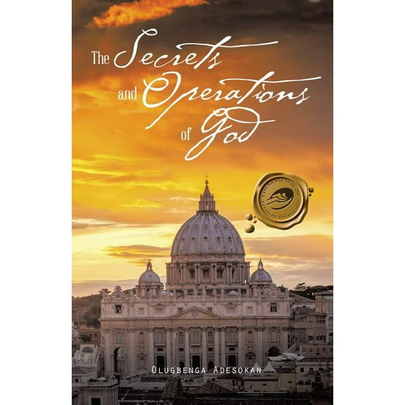 The Secrets and Operations of God