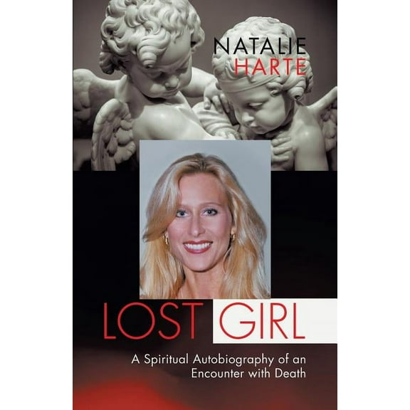 Lost Girl : A Spiritual Autobiography of an Encounter with Death (Paperback)