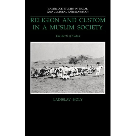 Cambridge Studies in Social and Cultural Religion and Custom in a Muslim Society, Book 78, (Hardcover)