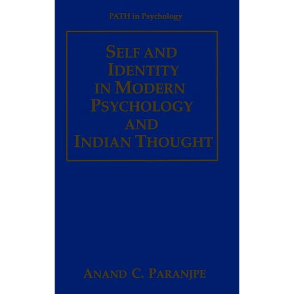 Path in Psychology Self and Identity in Modern Psychology and Indian Thought, (Hardcover)