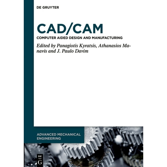 Advanced Mechanical Engineering Cad/CAM: Computer-Aided Design and Manufacturing, Book 17, (Hardcover)