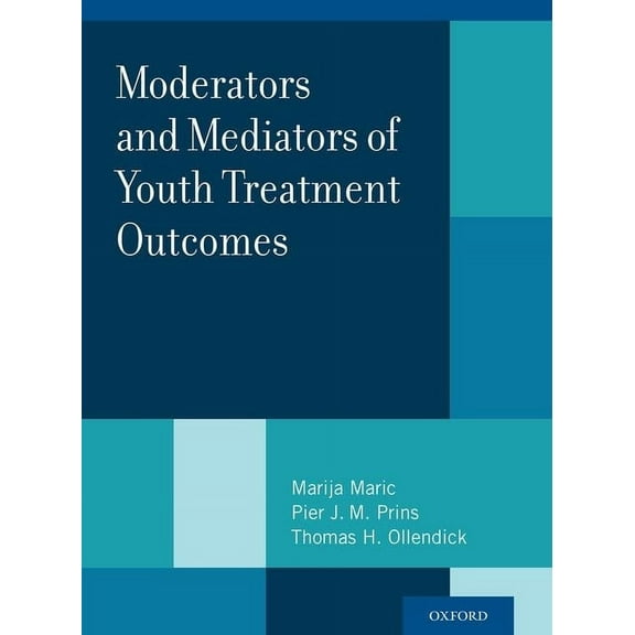 Moderators and Mediators of Youth Treatment Outcomes (Hardcover)