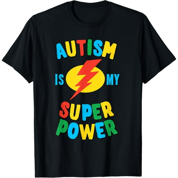 Autism is My Superpower T-Shirt