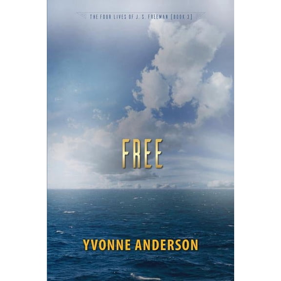 Four Lives of J. S. Freeman Free, Book 3, (Paperback)