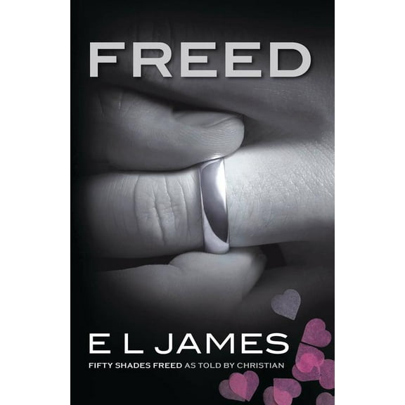 E. L. James: Freed: Fifty Shades Freed As Told by Christian (Paperback)