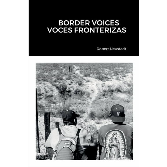 Border Voices/Voces Fronterizas, (Paperback)
