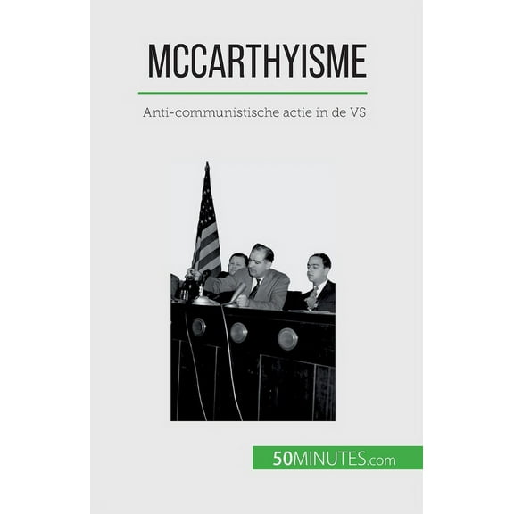 McCarthyisme: Anti-communistische actie in de VS, (Paperback)