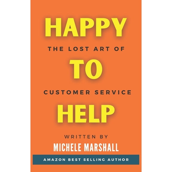 Happy to Help: The Lost Art of Customer Service (Paperback)