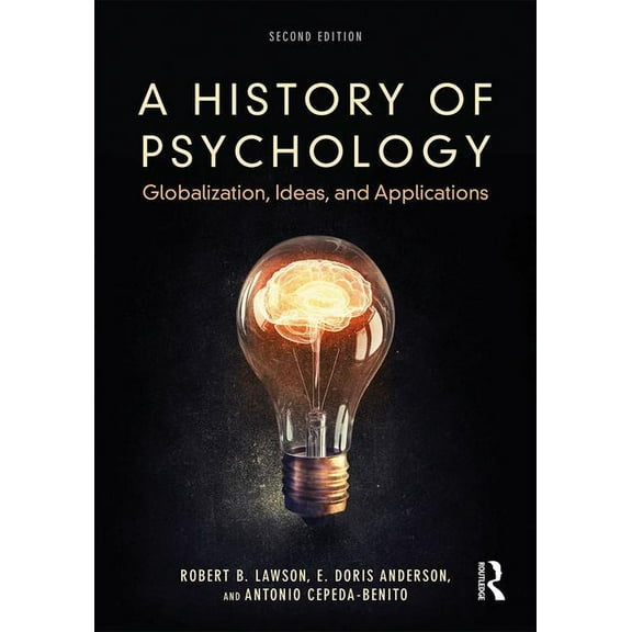 A History of Psychology: Globalization, Ideas, and Applications, (Hardcover)