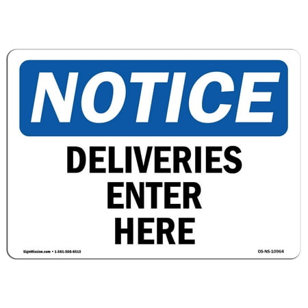 - OSHA Notice Sign - Deliveries Enter Here | Choose from: Aluminum, Rigid Plastic or Vinyl Label Decal | Protect Your Business, Construction Site, Warehouse & Shop Area | Made in the USA