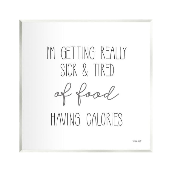 Stupell Sick Of Food Having Calories Funny Food & Beverage Painting Wall Plaque Unframed Art Print Wall Art