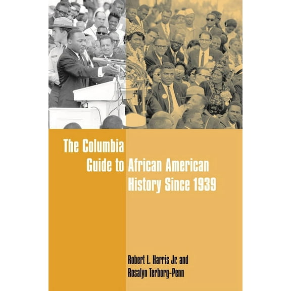 Columbia Guides to American History and The Columbia Guide to African American History Since 1939, (Paperback)
