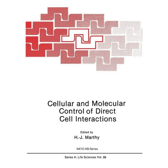 NATO Science Series A: Cellular and Molecular Control of Direct Cell Interactions, Book 99, (Paperback)
