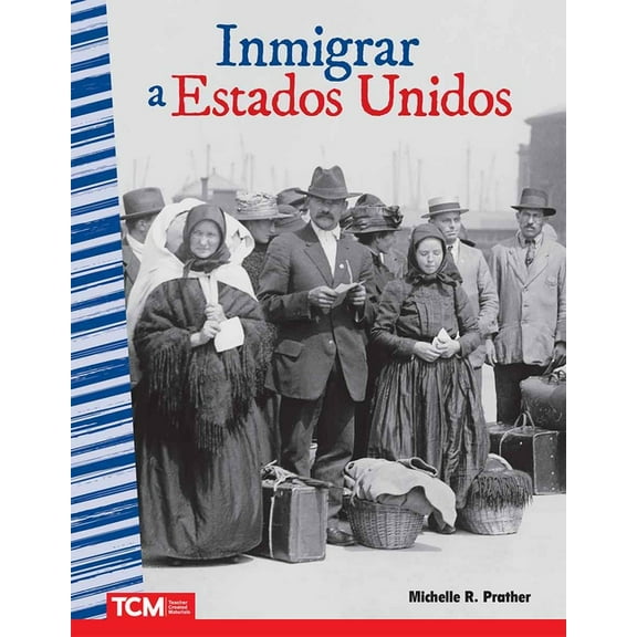 Social Studies: Informational Text Inmigrar a Estados Unidos, (Paperback)