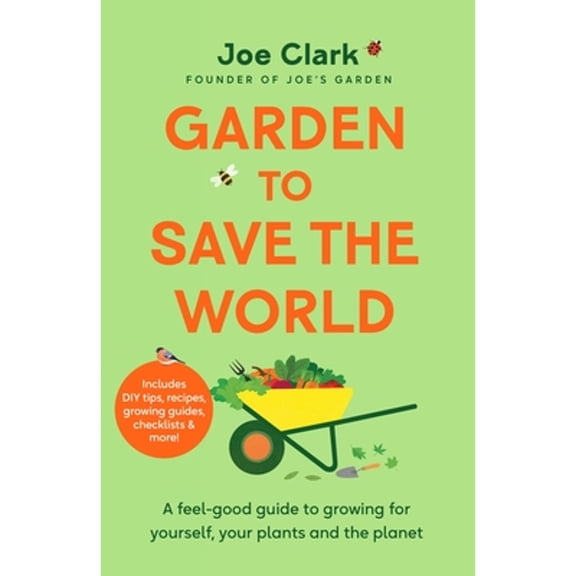 Pre-Owned Get Growing: Easy Tips for a Garden Full of Fruit, Veg, Flowers and Wildlife (Hardcover) by Joe Clark