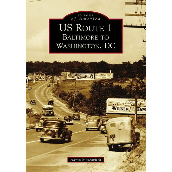 Images of America: US Route 1: Baltimore to Washington, DC (Paperback)
