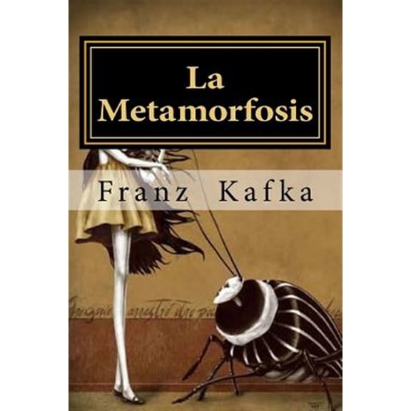 La metamorfosis/ Metamorphosis