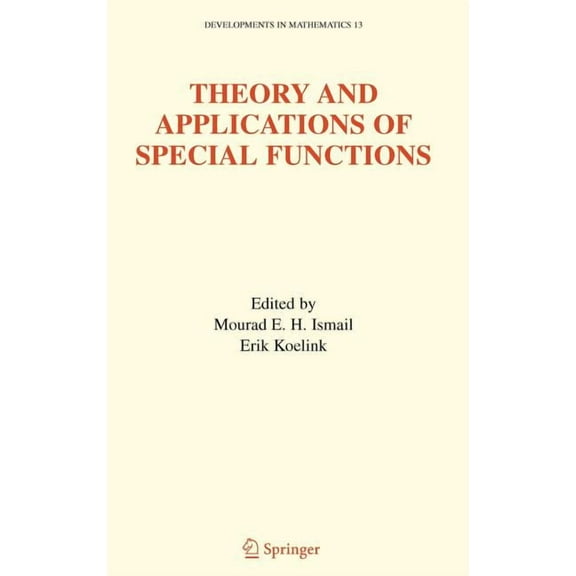 Developments in Mathematics Theory and Applications of Special Functions: A Volume Dedicated to Mizan Rahman, Book 13, (Hardcover)