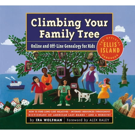 Climbing Your Family Tree : Online and Off-Line Genealogy for Kids (Paperback)