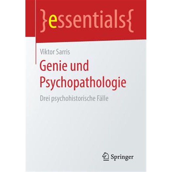 Pre-Owned Essentials Genie Und Psychopathologie: Drei Psychohistorische Flle, (Paperback)
