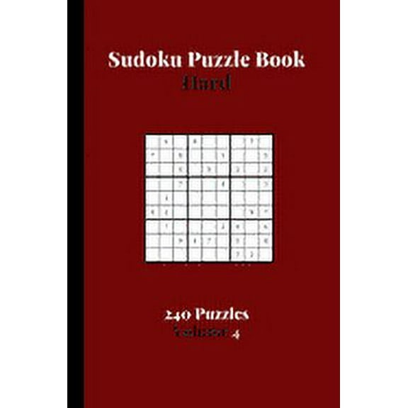 Sudoku Puzzle Book Hard 240 Puzzles Volume 4: Sudoku Puzzle Book Difficult - 240 Sudoku Puzzles To Solve - Solutions At The End - Challenging Hard Sudoku (Paperback)