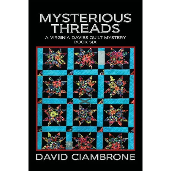 A Virginia Davies Quilt Mystery Mysterious Threads, Book 6, (Paperback)
