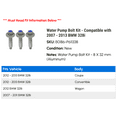 thumbnail image 2 of Water Pump Bolt Kit - Compatible with 2007 - 2013 BMW 328i 2008 2009 2010 2011 2012, 2 of 2