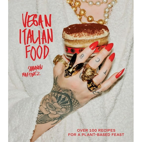 Vegan Italian Food: Over 100 Recipes for a Plant-Based Feast, (Hardcover)