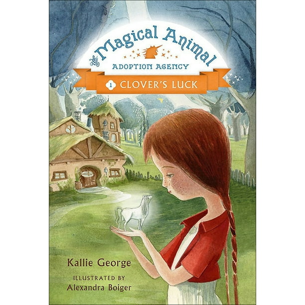Magical Animal Adoption Agency: Clover's Luck (Series #01) (Hardcover) - Magical Animal Adoption Agency: Clover's Luck (Series #01) (Hardcover) -