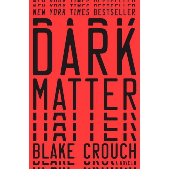 Pre-Owned Dark Matter: A Novel by Blake Crouch, (Paperback), English