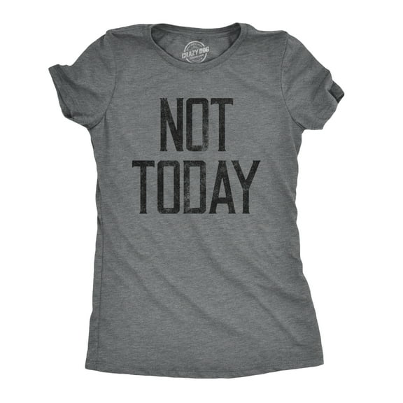 Womens Not Today T shirt Funny Graphic Hilarious Slogan Introvert Cool Humour Womens Graphic Tees