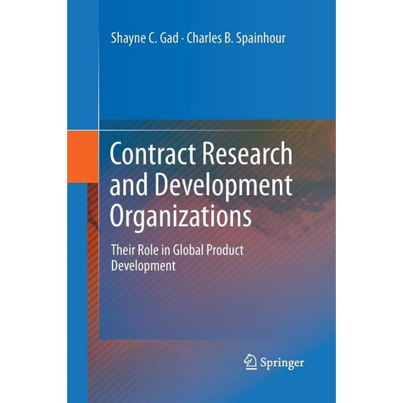 Contract Research and Development Organizations: Their Role in Global Product Development, (Paperback)