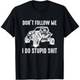 thumbnail image 1 of Dont Follow Me I Do Stupid Things Funny Offroad UTV SXS - Camiseta, 1 of 2