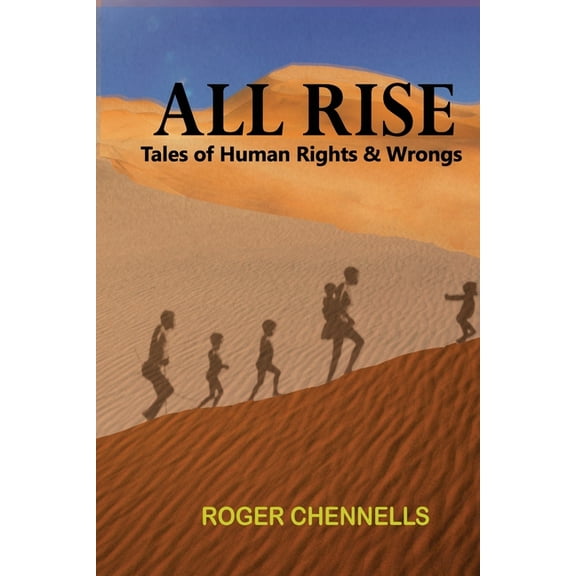 All Rise: Tales of Human Rights and Wrongs (Paperback)