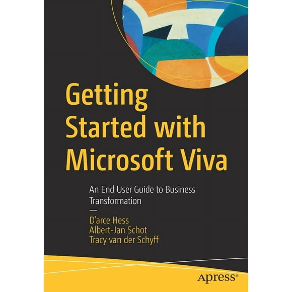 Getting Started with Microsoft Viva: An End User Guide to Business Transformation