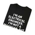 thumbnail image 3 of Funny Saying Electrical Engineer Learning School Sarcastic Novelty Women Men Sarcasm Husband Worker Father  Unisex Garment-Dyed T-shirt, 3 of 4