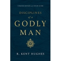 Disciplines of a Godly Man (Updated Edition), (Paperback)