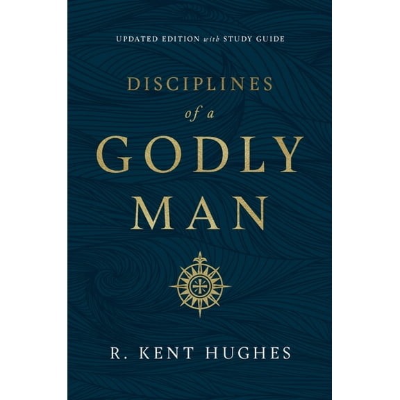 Disciplines of a Godly Man (Updated Edition), (Paperback)