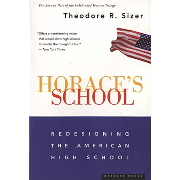 Pre-Owned Horace's School: Redesigning the American High School (Paperback) 0395755344 9780395755341