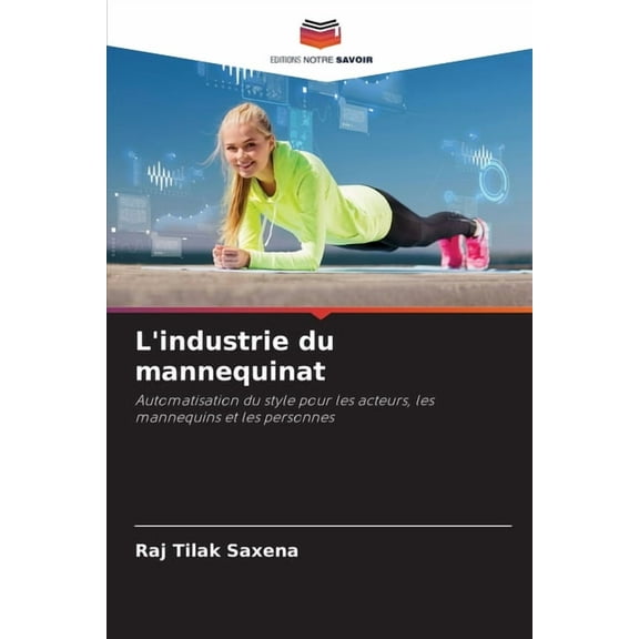 L'industrie du mannequinat, (Paperback)