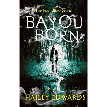 Foundling Bayou Born, (Paperback)