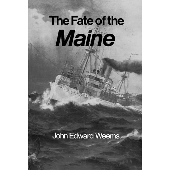 The Fate of the Maine, (Paperback)