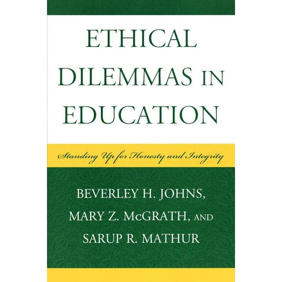 Ethical Dilemmas in Education: Standing Up for Honesty and Integrity, (Paperback)
