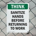 thumbnail image 5 of (2 Pack) Sanitize Hands Before Returning To Work OSHA Think Sign 12 Inch X 18 Inch Indoor / Outdoor Rust-Free Aluminum Metal Signs for Workplace, Workshop, and Construction Site, Made, 5 of 8