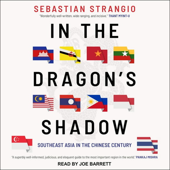 In the Dragon's Shadow: Southeast Asia in the Chinese Century (Audiobook)