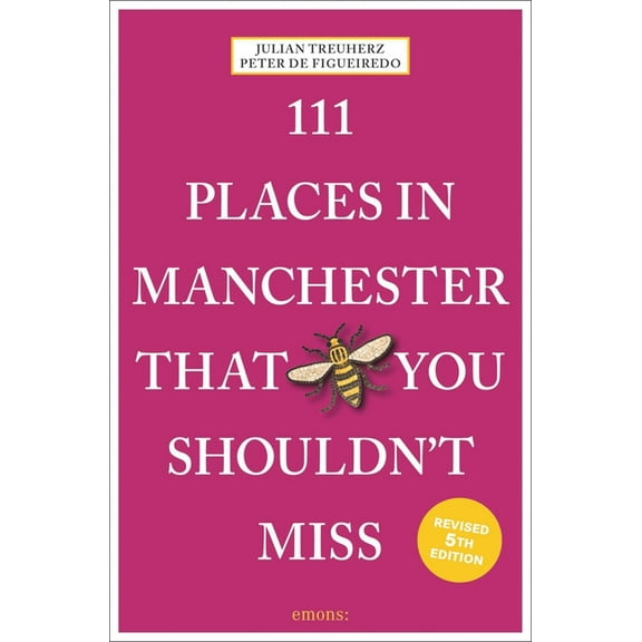 111 Places 111 Places in Manchester That You Shouldn't Miss, (Paperback)