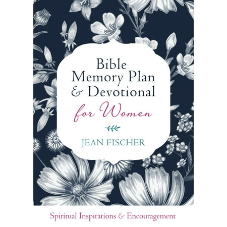 Bible Memory Plan and Devotional for Women : Spiritual Inspiration and