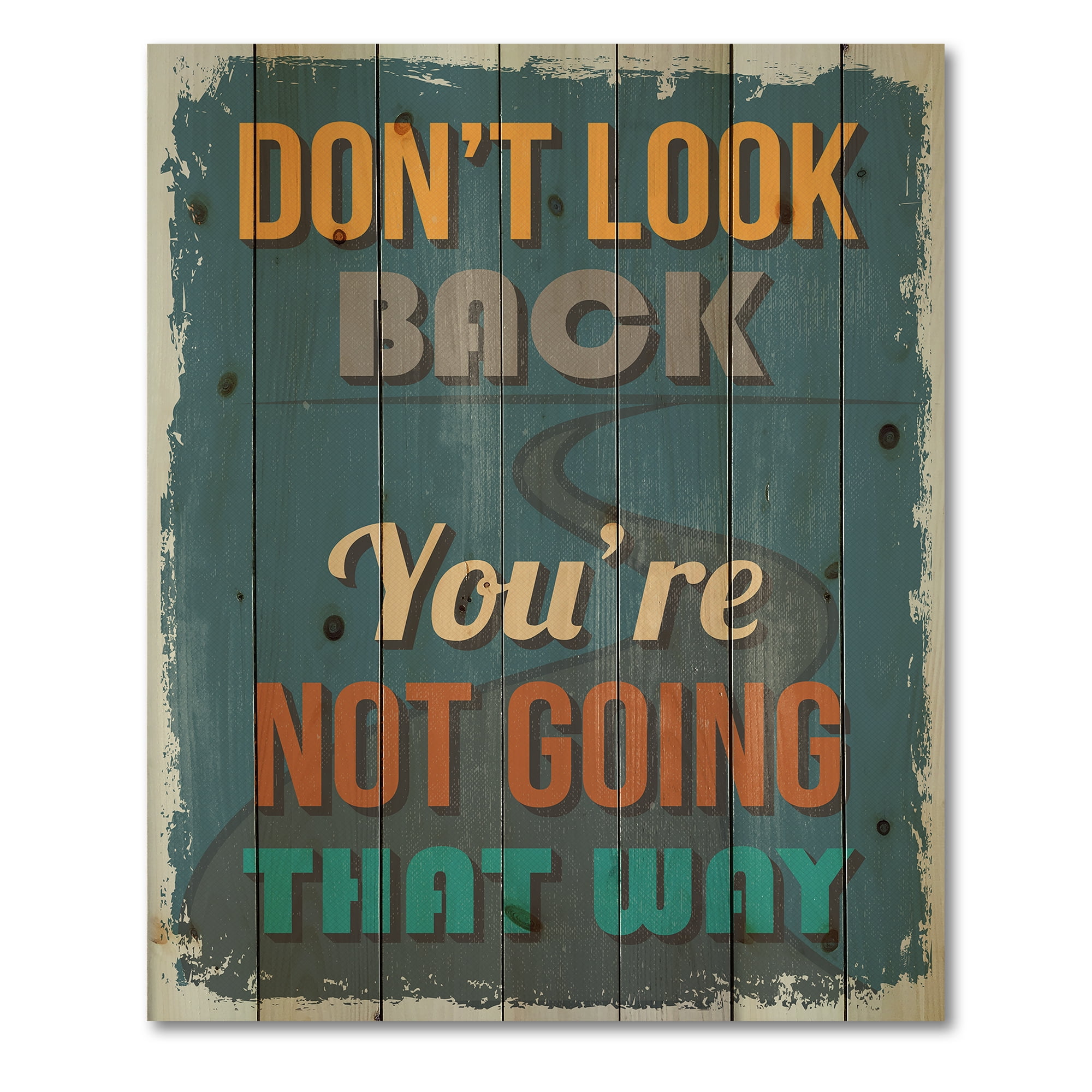 Designart 'Abstract Quote Don't Look Back You're Not Going That Way' Traditional Print on Natural Pine Wood