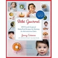 thumbnail image 2 of Pre-Owned Bébé Gourmet: 100 French-Inspired Baby Food Recipes for Raising an Adventurous Eater (Paperback) 1615190708 9781615190706, 2 of 2