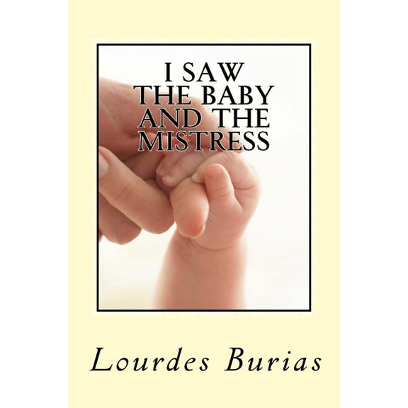 I Saw the Baby and the Mistress: Dream and Premonition of a Friend Came True-A True Story